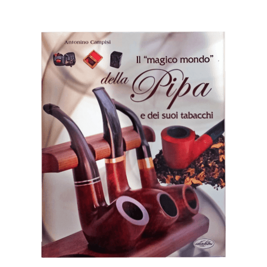 Il Magico Mondo della Pipa e dei suoi Tabacchi di Antonio Campisi
