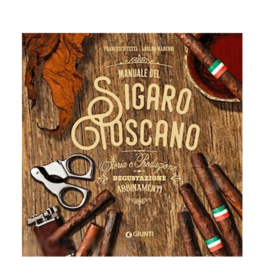 Manuale del sigaro toscano Giunti Editore